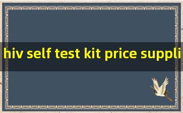 hiv self test kit price supplier